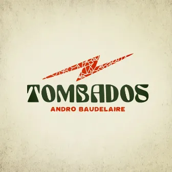 Tombados by Andro Baudelaire