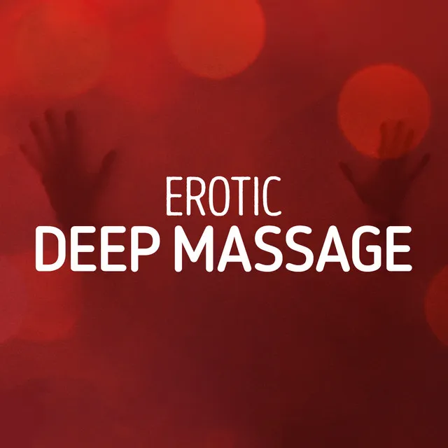 Erotic Deep Massage