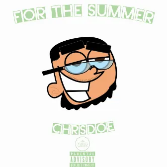 For the Summer by ChrsDoe