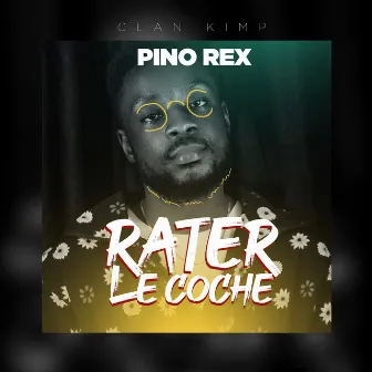 Rater le coche by Pino Rex