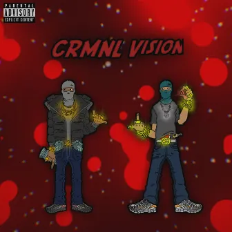 Crmnl Vision by xpnobeat