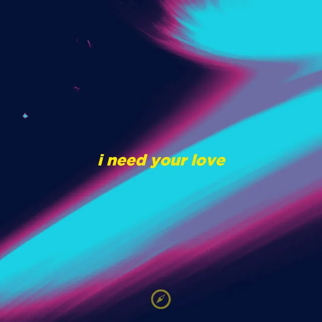 I Need Your Love - Slowed