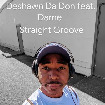 Straight Groove by Deshawn DA DON