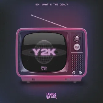 Y2K by TAMIRA SLADE