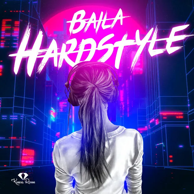 Baila Hardstyle