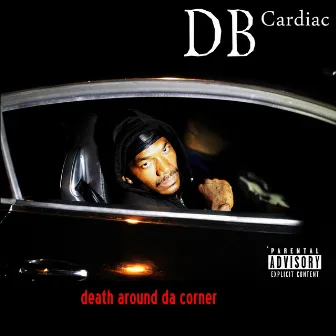 Death Around Da Corner by DB Cardiac