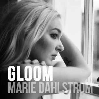 Gloom by Marie Dahlstrom