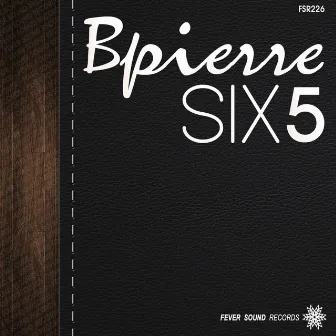 Six5 by Bpierre