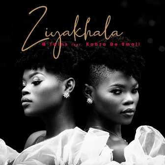 Ziyakhala by Q Twins