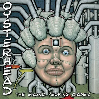 The Grand Pecking Order by Oysterhead