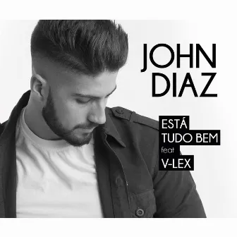 Está Tudo Bem [feat. V-Lex] (Radio Edit) by John Diaz