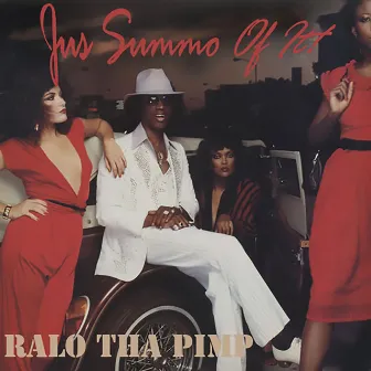 Jus Summo Of It by Ralo tha Pimp