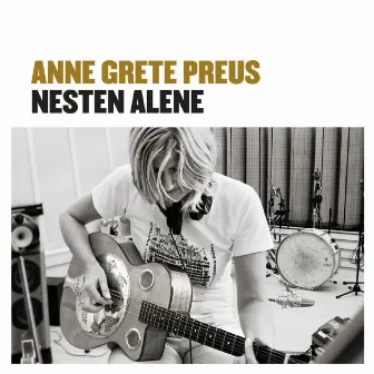 Nesten alene (2013 Remastered Version) by Anne Grete Preus