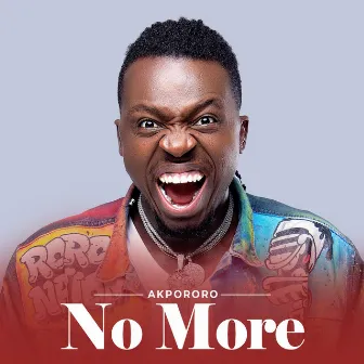 No More by Akpororo