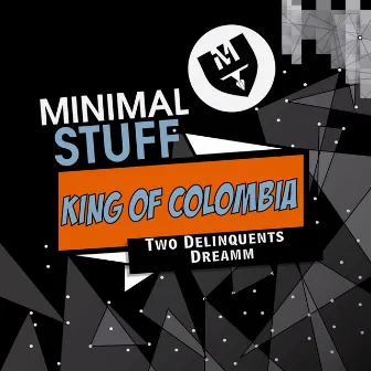 King of Colombia by Two Delinquents