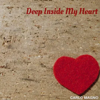 Deep Inside My Heart by Carlo Magno