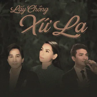 Lấy Chồng Xứ Lạ by Kim Tử Long