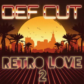 Retro Love 2 by Def Cut