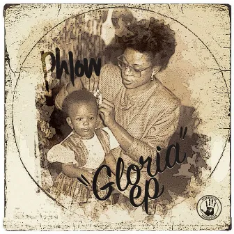 Gloria - EP by Phlow