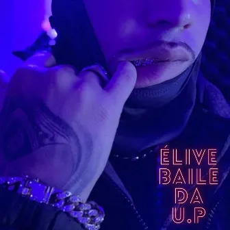 Baile da U.P by Élive