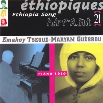 Ethiopiques, vol. 21: Emahoy (Piano Solo) by Emahoy Tsege Mariam Gebru