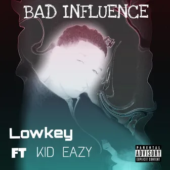 Bad Influence by Lowkey