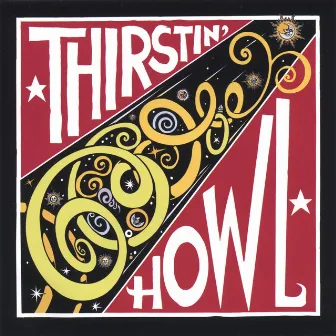 Thirstin' Howl by Thirstin Howl