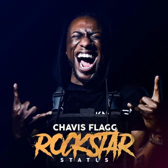 Rockstar Status by Chavis Flagg