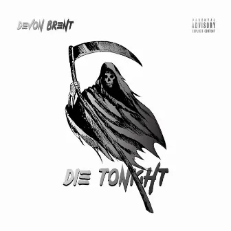 Die Tonight by Devon Brent