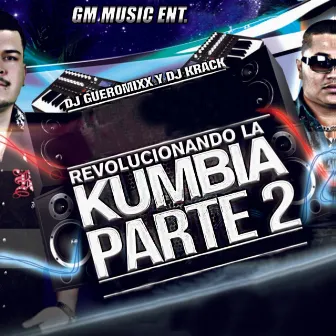 Revolucionando la Kumbia Pate 2 by DJ Gueromixx