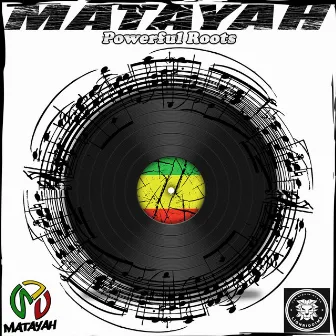 Powerful Roots by Matayah