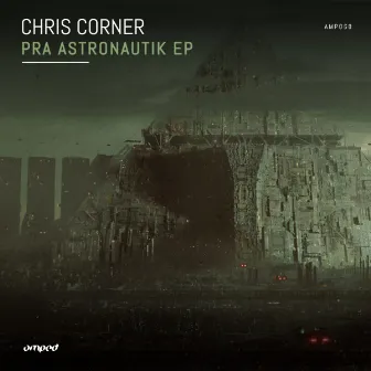 Pra Astronautik EP by Chris Corner