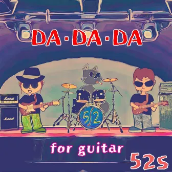 DA・DA・DA【guitarless.ver】 by 52S