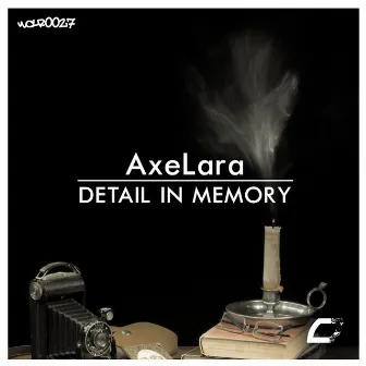 Detail In Memory EP by AxeLara