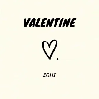 Valentine by Zohi