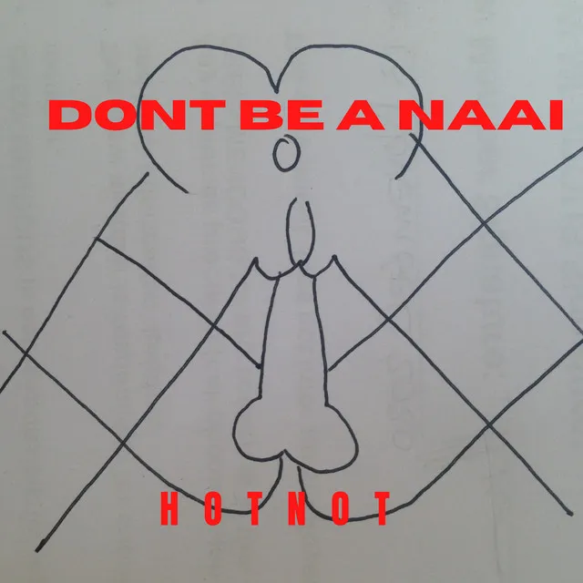 Don't Be a Naai