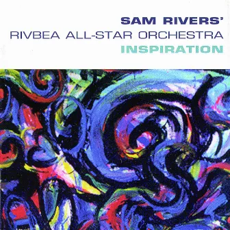 Inspiration by Sam Rivers