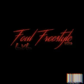 Foul Freestyle by Lvl