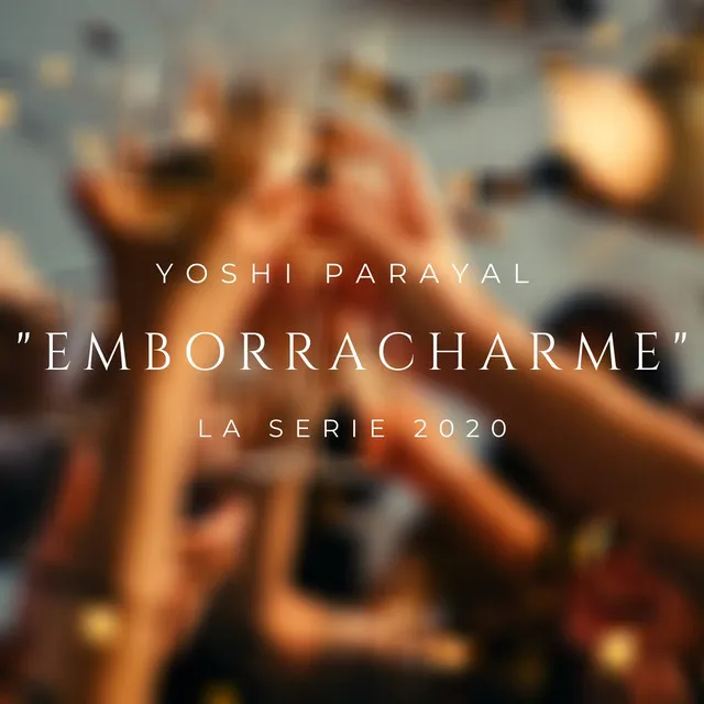 Emborracharme - La Serie 2020