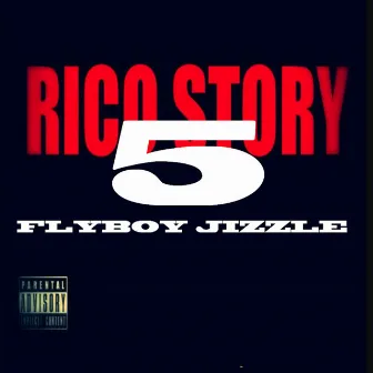 Rico Story 5 by Flyboy Jizzle