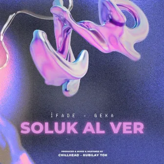 Soluk Al Ver by İfade