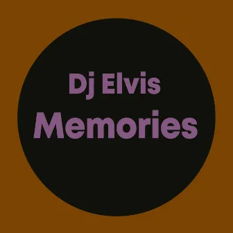 Memories by DJ Elvis