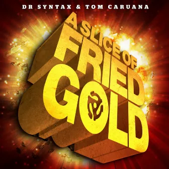 A Slice of Fried Gold by Tom Caruana