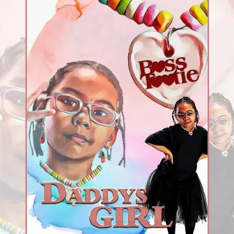 Daddys Girl by Boss Tootie