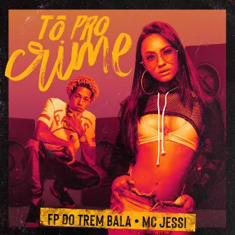 Tô pro Crime by Jessi