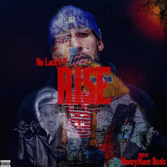 RISE by No Lackn P