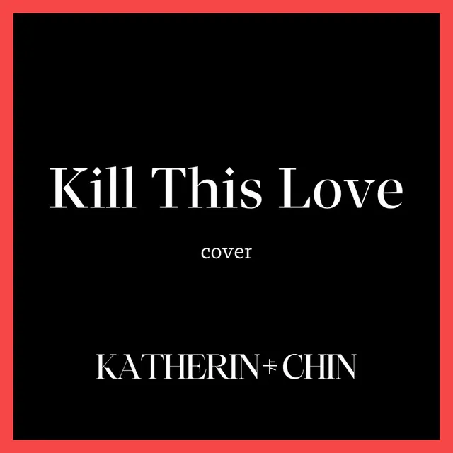 Kill This Love - Cover