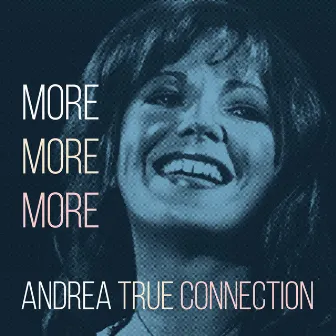 More More More (Re-Recorded) by Andrea True Connection