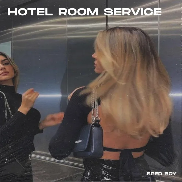 Hotel Room Service (Remix) - Sped Up