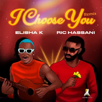 I Choose You (Remix) by Elisha k